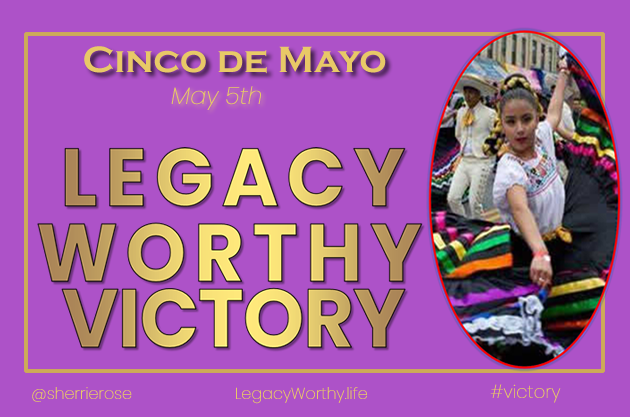 Legacy Worthy Victory, Cinco de Mayo, May 5th, with a folklórico dancer in a bright ruffled skirt
